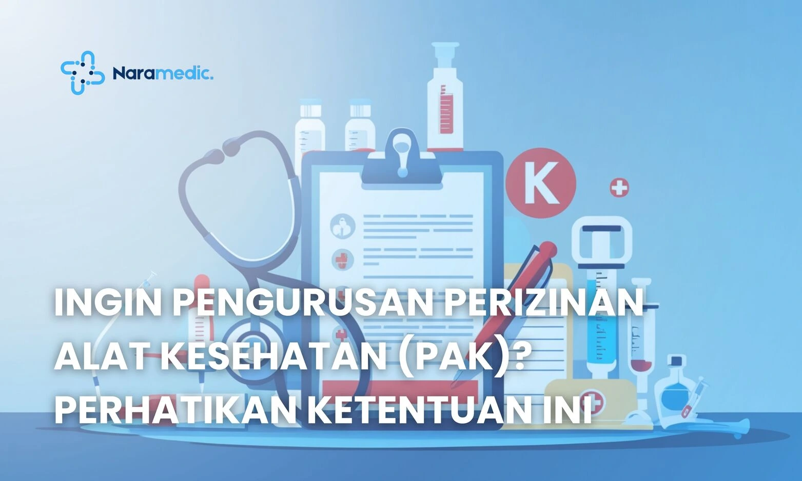 Jasa Pengurusan Izin Produksi Alat Kesehatan dan Tipsnya