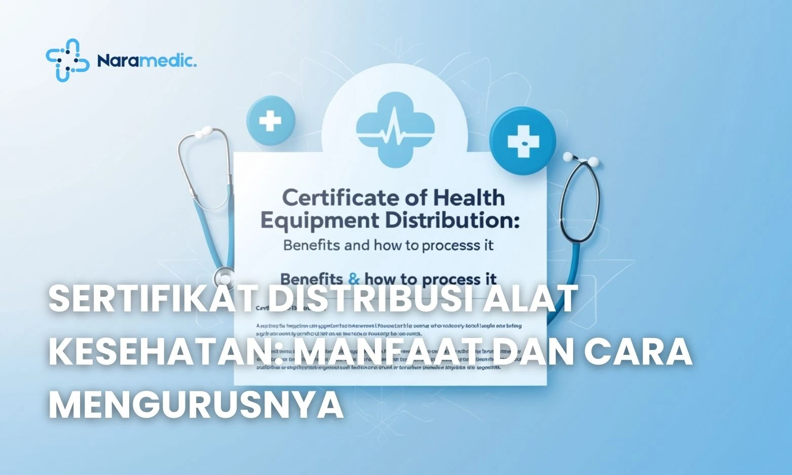 Sertifikat Distribusi Alat Kesehatan: Manfaat dan Cara Mengurusnya